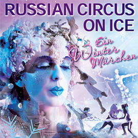 Russian Circus on Ice | Allgäu Concerts