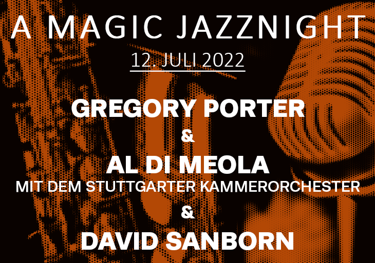Gregory Porter & Al Di Meola (mit Stuttgarter Kammerorchester) & David Sanborn - jazzopen Stuttgart 2022 | jazzopen