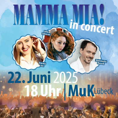 Mamma Mia! in Concert - ABBA-Kultfilm mit spektakulärer Livemusik  | MuK Ticketshop