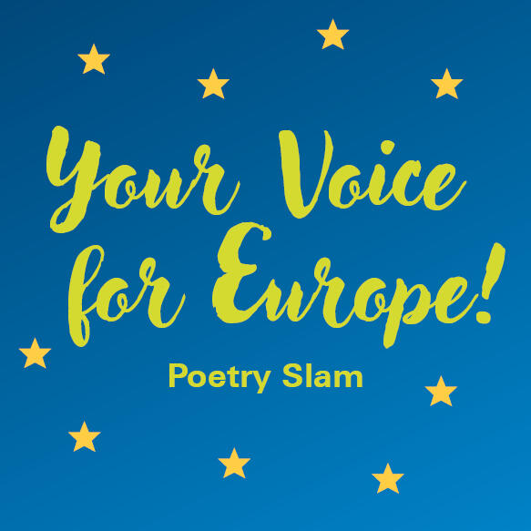 Poetry Slam: Your Voice for Europe! | our/ticket