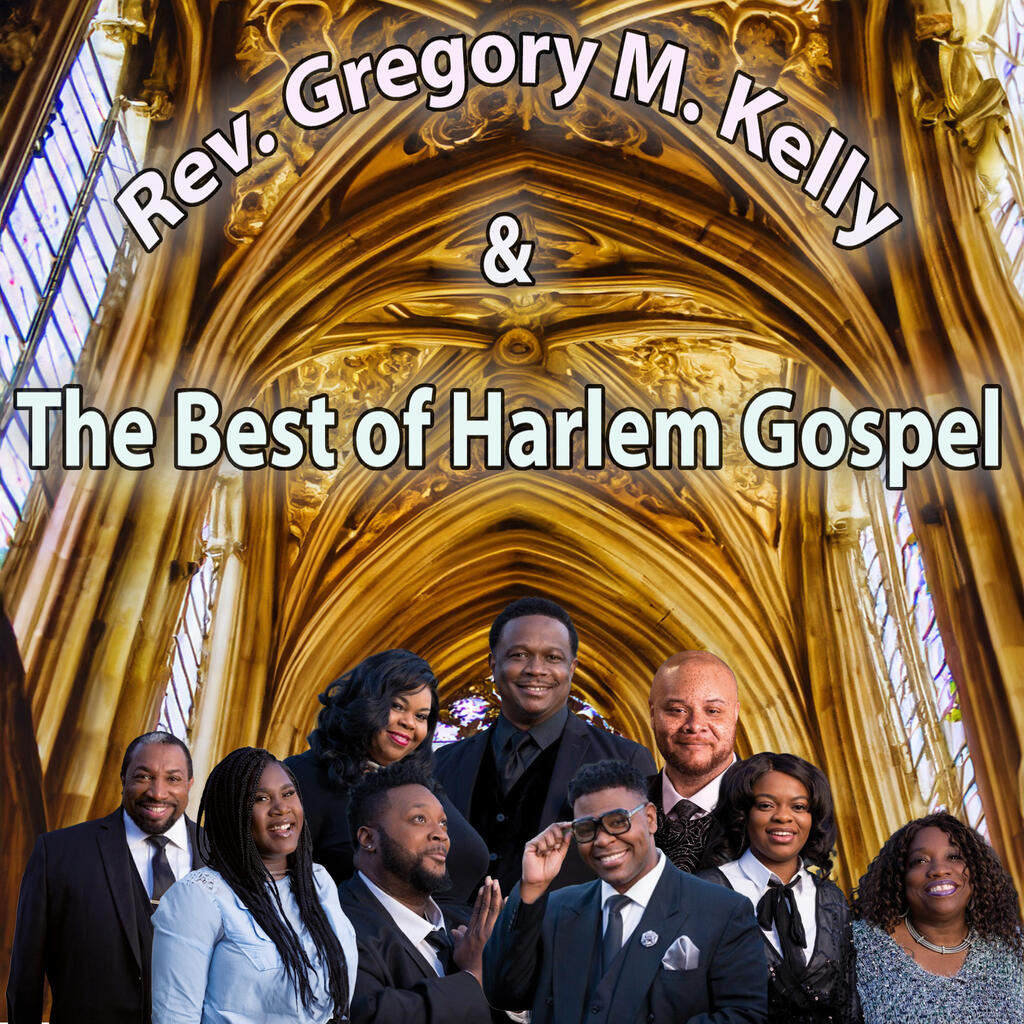 Rev. Gregory M. Kelly & The Best of Harlem Gospel | RGV Event Ticketshop