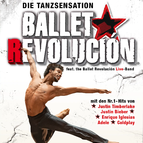 BALLET REVOLUCIÓN - Die Tanzsensation | Wir lieben Tickets