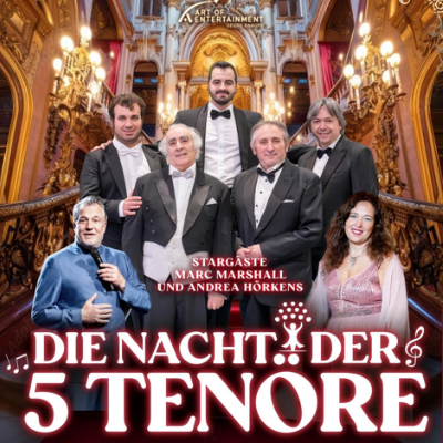 DIE NACHT DER 5 Tenöre mit Stargast MARC MARSHALL | Wir lieben Tickets