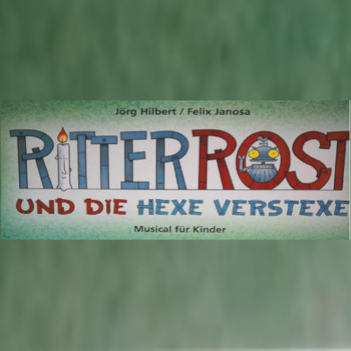 Ritter Rost und die Hexe Verstrexe | Wir lieben Tickets