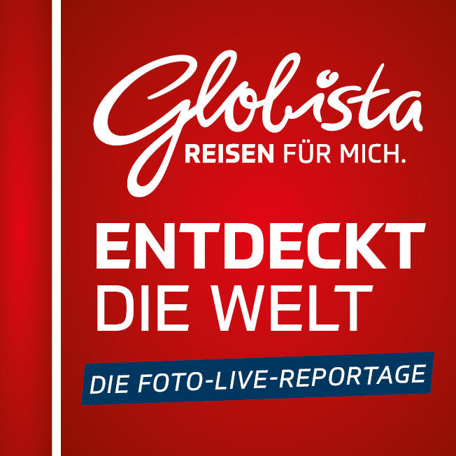 GLOBISTA entdeckt die Welt - Die Foto-Live-Reportage | Wir lieben Tickets