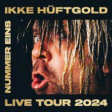 IKKE HÜFTGOLD  | SH-Tickets