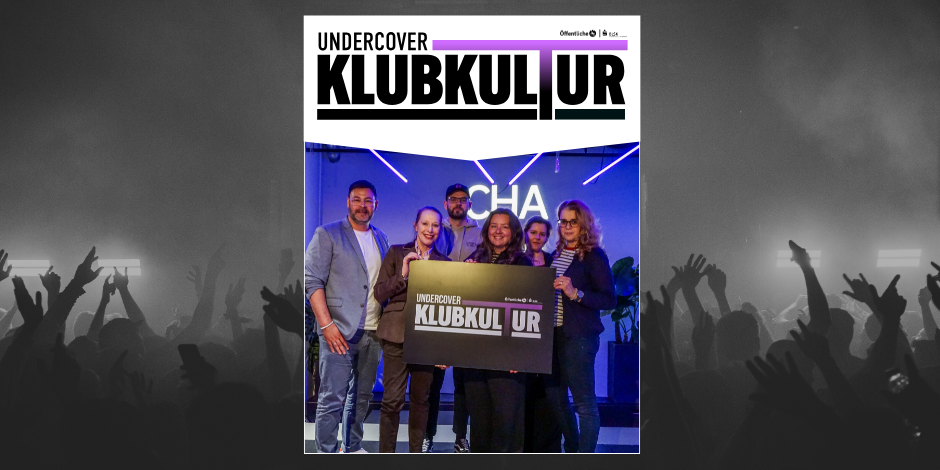 UNDERCOVER KLUBKULTUR WÄCHST