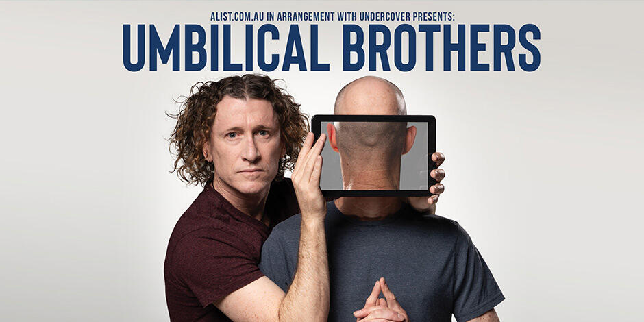 THE UMBILICAL BROTHERS