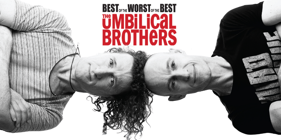 THE UMBILICAL BROTHERS