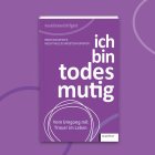 ich bin todesmutig - Lesung