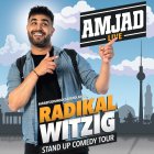 <b>Amjad</b>
<br>RADIKAL WITZIG!