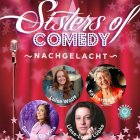 <b>Sisters of Comedy</b>
<br>Nachgelacht