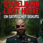 <b>Ingmar Stadelmann</b>
<br>STADELMANN LIEST HÖCKE
- ein satirischer Diskurs kurz vor der Machtergreifung