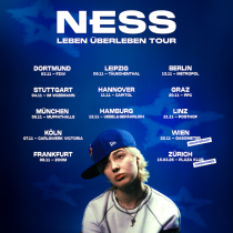 <b>NESS</b><br>
„LEBEN ÜBERLEBEN“ Tour