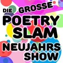 Poetry Slam Neujahrs-Show - 30.01.2027