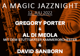 Gregory Porter & Al Di Meola (mit Stuttgarter Kammerorchester) & David Sanborn - jazzopen Stuttgart 2022