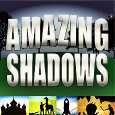 AMAZING SHADOWS