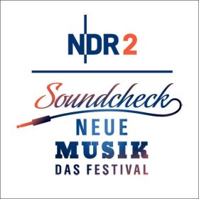NDR 2 SOUNDCHECK NEUE MUSIK