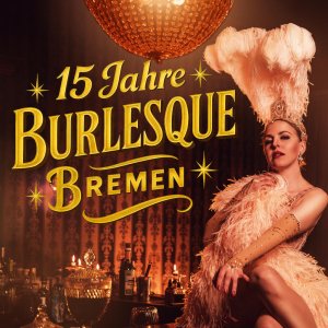 Künstlerbild von 15 Jahre Burlesque Bremen