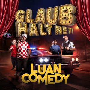 Künstlerbild von LUAN COMEDY SHOW 3.0 - glaub halt net