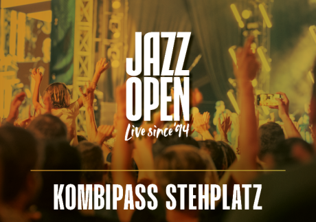 Kombipass Stehplatz 2025 | jazzopen
