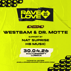 Rave Love - Westbam & Dr. Motte | KULTURWERFT GOLLAN