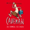  CAVEMAN &bull; 25.04.2027, 19:30 &bull; Bremen