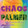  CHAOS UNTER PALMEN • 09.08.2025, 20:00 • Bremen