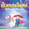  Lichterkinder - Live Millionen Sterne Tour • 28.11.2025, 15:30 • Lübeck