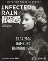  INFECTED RAIN & BUTCHER BABIES • 23.04.2026, 19:00 • Hamburg