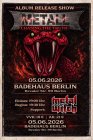  METALL - ALBUM RELEASE SHOW 2026 &bull; 05.06.2026, 19:30 &bull; Berlin-Friedrichshain 